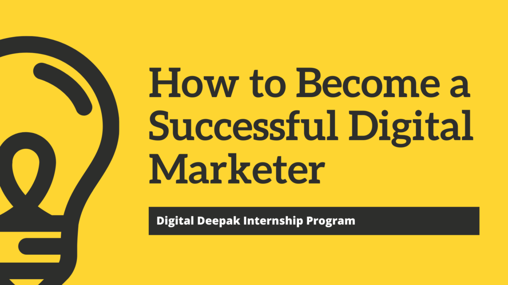 Learn How to Become a Successful Digital Marketer